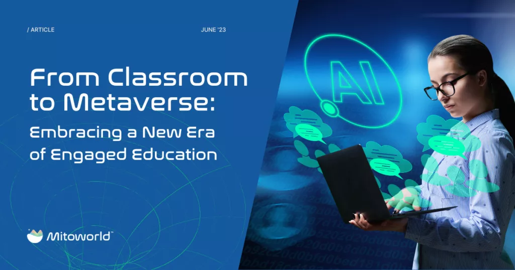 From Classroom to Metaverse: Embracing a New Era of Engaged Education ...